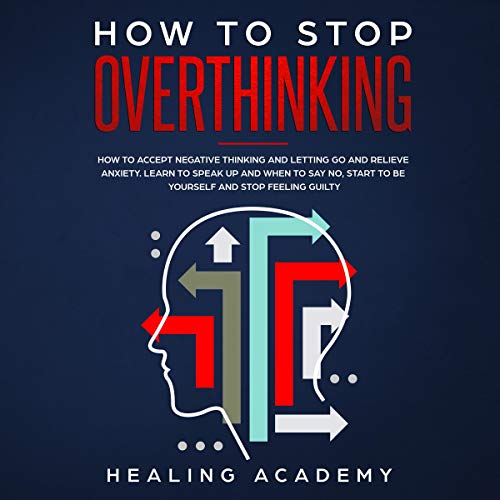 How to Stop Overthinking Audiolibro Por Healing Academy arte de portada