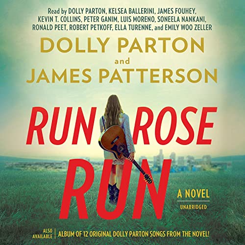 Run, Rose, Run Audiobook By James Patterson, Dolly Parton cover art