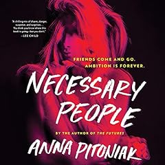 Necessary People Audiobook By Anna Pitoniak cover art