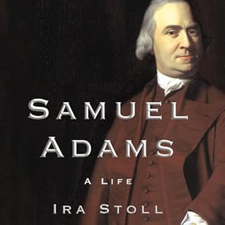 Samuel Adams Audiobook By Ira Stoll cover art