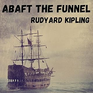 Story 1 - Erastasius Of The Whanghoa - Abaft The Funnel - Rudyard Kipling Audiolibro Por  arte de portada