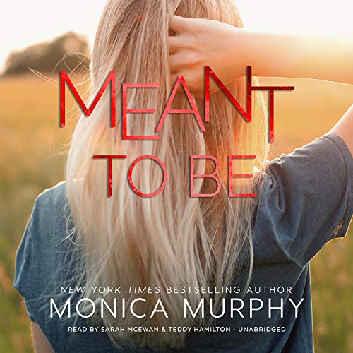 Meant to Be Audiobook By Monica Murphy cover art