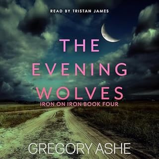 The Evening Wolves Audiobook By Gregory Ashe cover art