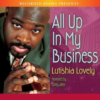 All Up in My Business Audiobook By Lutishia Lovely cover art