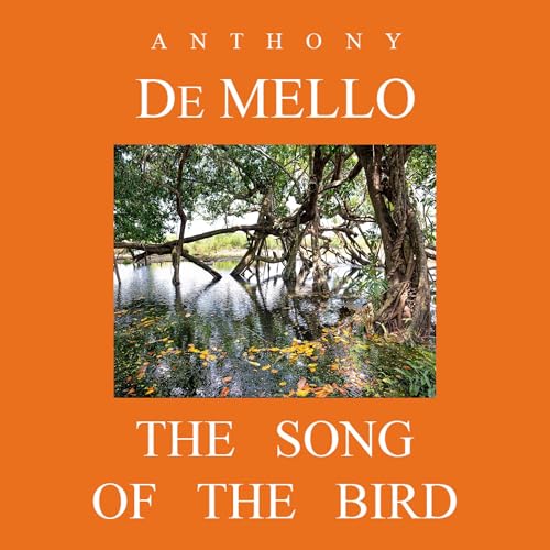 The Song of the Bird Audiobook By Anthony De Mello cover art