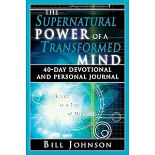 The Supernatural Power of a Transformed Mind Audiobook By Bill Johnson cover art