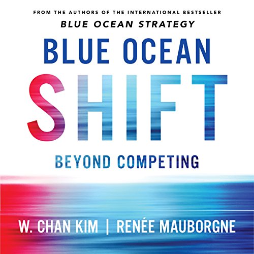 Blue Ocean Shift Audiolivro Por Renee Mauborgne, W. Chan Kim capa