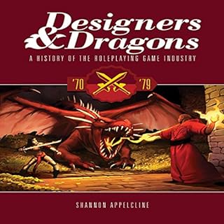 Designers & Dragons: The '70s Audiobook By Shannon Appelcline cover art