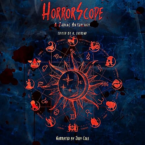 HorrorScope Audiolivro Por H. Everend, Nico Bell, Scott McGregor, Natalie Hannah, Amanda Jaeger, Samuel M. Hallam, Eric M. Wo