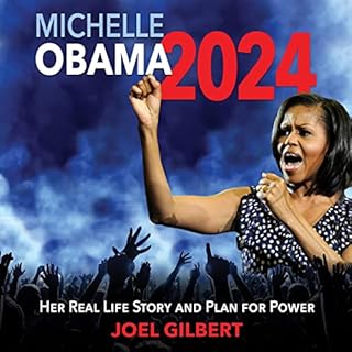 Michelle Obama 2024 Audiobook By Joel Gilbert cover art