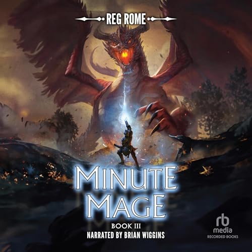 Minute Mage III Audiobook By Reg Rome cover art