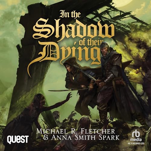 In the Shadow of Their Dying Audiolibro Por Michael R. Fletcher, Anna Smith Spark arte de portada