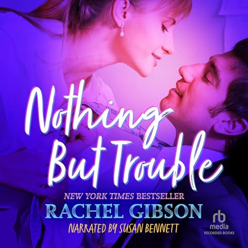 Nothing but Trouble Audiolibro Por Rachel Gibson arte de portada