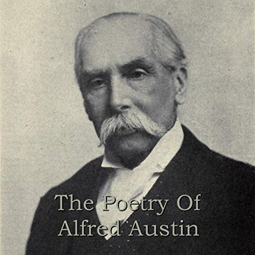 The Poetry of Alfred Austin cover art