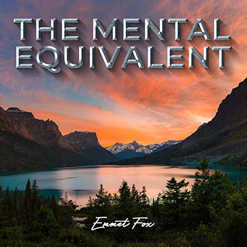 The Mental Equivalent Audiolivro Por Emmet Fox capa