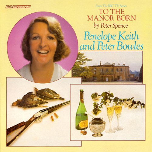 To the Manor Born (Vintage Beeb) cover art