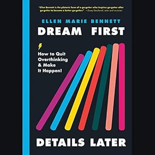 Dream First, Details Later Audiolibro Por Ellen Bennett arte de portada