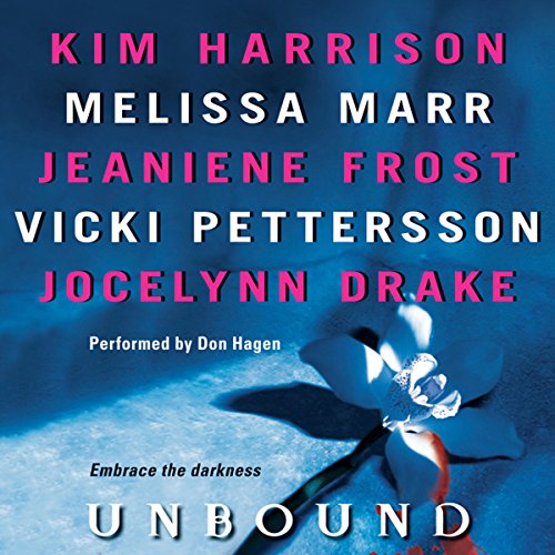 Unbound Audiolibro Por Kim Harrison, Melissa Marr, Jeaniene Frost, Vicki Pettersson, Jocelynn Drake arte de portada