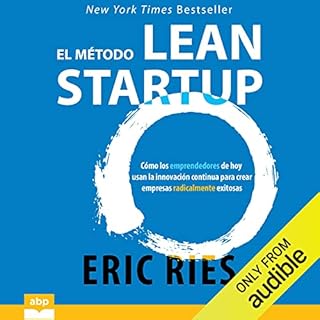 El método Lean Startup [The Lean Startup] Audiobook By Eric Ries, Juan Pablo Yun - translator cover art