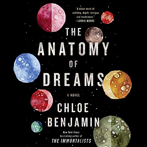 The Anatomy of Dreams Audiolibro Por Chloe Benjamin arte de portada