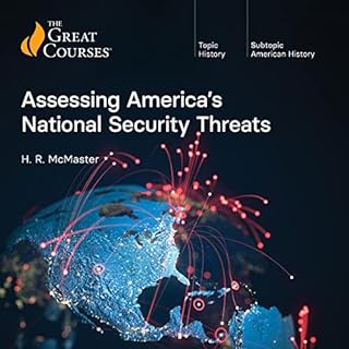 Assessing America’s National Security Threats Audiobook By H. R. McMaster, The Great Courses cover art