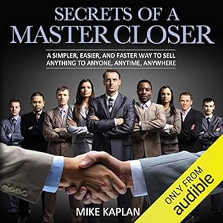 Secrets of a Master Closer Audiobook By Mike Kaplan cover art