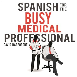 Spanish for the Busy Medical Professional Audiolibro Por David Rappoport arte de portada