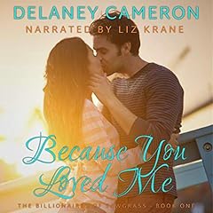 Because You Loved Me: A Clean Billionaire Romance cover art