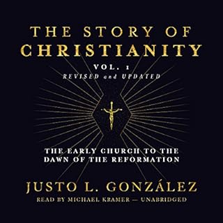 The Story of Christianity, Vol. 1, Revised and Updated Audiolibro Por Justo L. González arte de portada