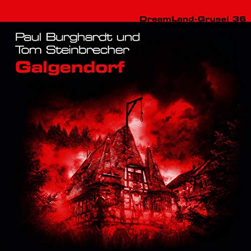 Galgendorf Audiobook By Paul Burghardt, Tom Steinbrecher cover art