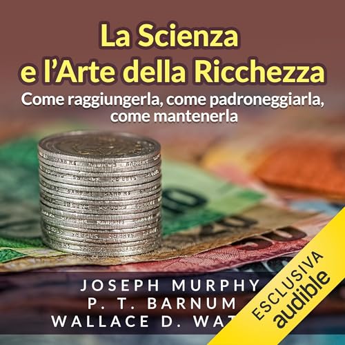 La Scienza e l'Arte della Ricchezza Titelbild