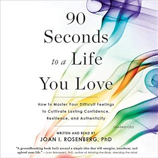 90 Seconds to a Life You Love Audiolibro Por Joan I. Rosenberg Ph.D. arte de portada