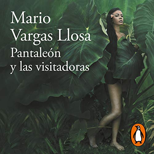 Pantaleón y las visitadoras [Pantaleon and the Visitors] Audiobook By Mario Vargas Llosa cover art