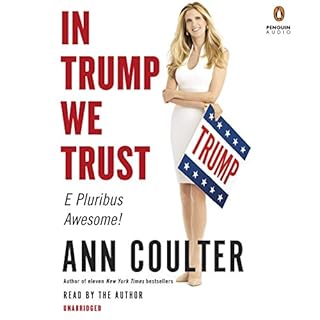 In Trump We Trust Audiobook By Ann Coulter cover art