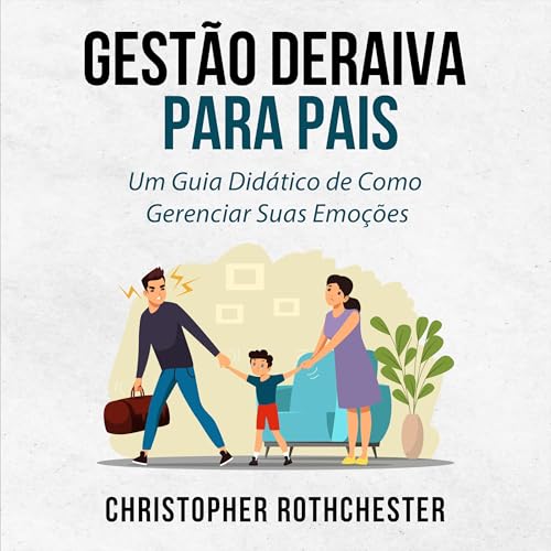 Gestão de Raiva para Pais [Rabies Management for Parents] Audiobook By Christopher Rothchester cover art