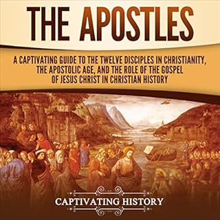 The Apostles Audiobook By Captivating History cover art