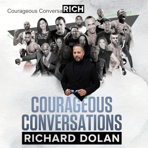 Courageous Conversations Podcast By Richard Dolan cover art