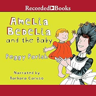 Amelia Bedelia and the Baby Audiobook By Peggy Parish cover art