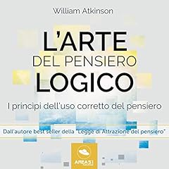 L'arte del pensiero logico: I princìpi dell'uso corretto del pensiero copertina