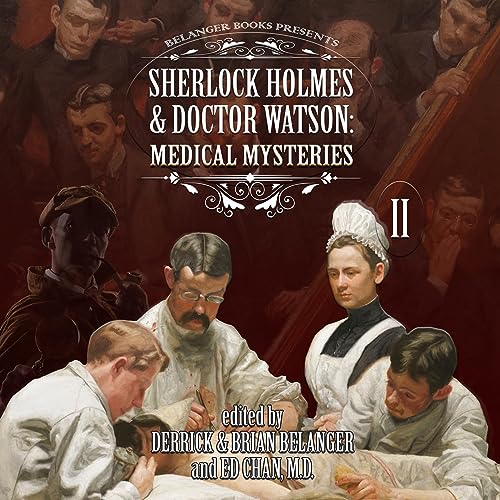 Sherlock Holmes & Doctor Watson: Medical Mysteries Audiolibro Por Ed Chan, John Linwood Grant, Paul Hiscock, Will Murray,