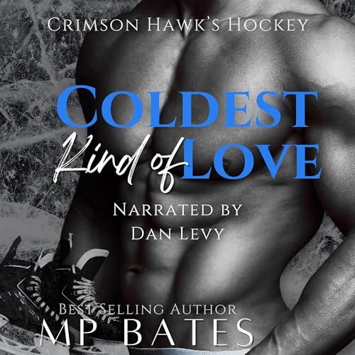 Coldest Kind of Love Audiobook By MP Bates cover art