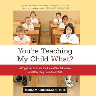 You're Teaching My Child What? Audiolibro Por Miriam Grossman M.D. arte de portada