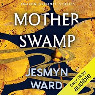 Mother Swamp Audiobook By Jesmyn Ward cover art