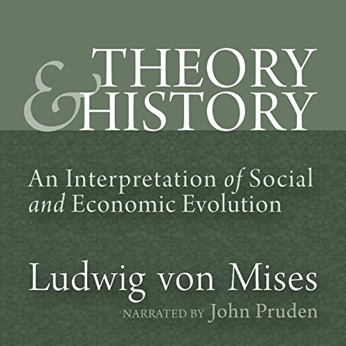 Theory and History Audiobook By Ludwig von Mises, Murray Rothbard cover art