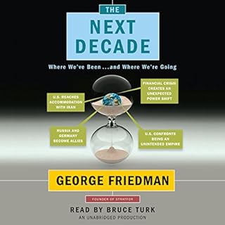 The Next Decade Audiolibro Por George Friedman arte de portada