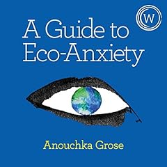 A Guide to Eco-Anxiety cover art