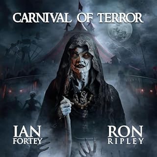 Carnival of Terror Audiobook By Ian Fortey, Ron Ripley, Scare Street cover art