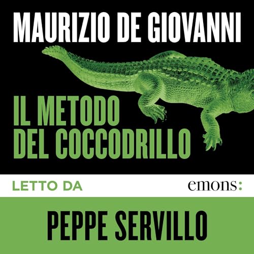 Il metodo del coccodrillo Audiobook By Maurizio de Giovanni cover art