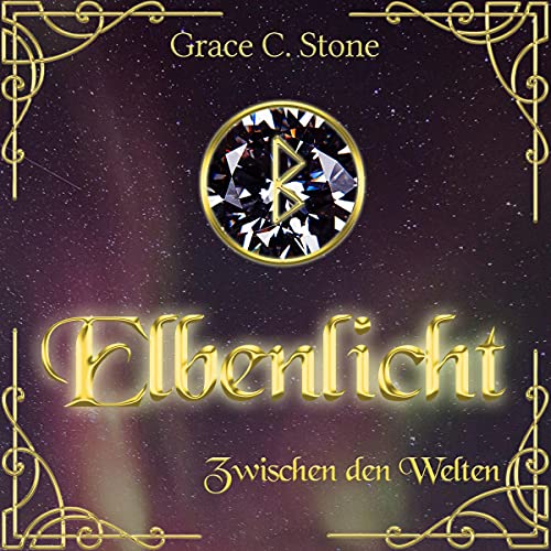 Elbenlicht - Zwischen den Welten Audiolibro Por Grace C. Stone arte de portada