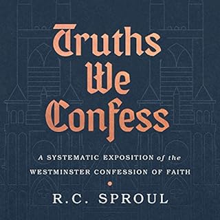 Truths We Confess Audiolibro Por R. C. Sproul arte de portada